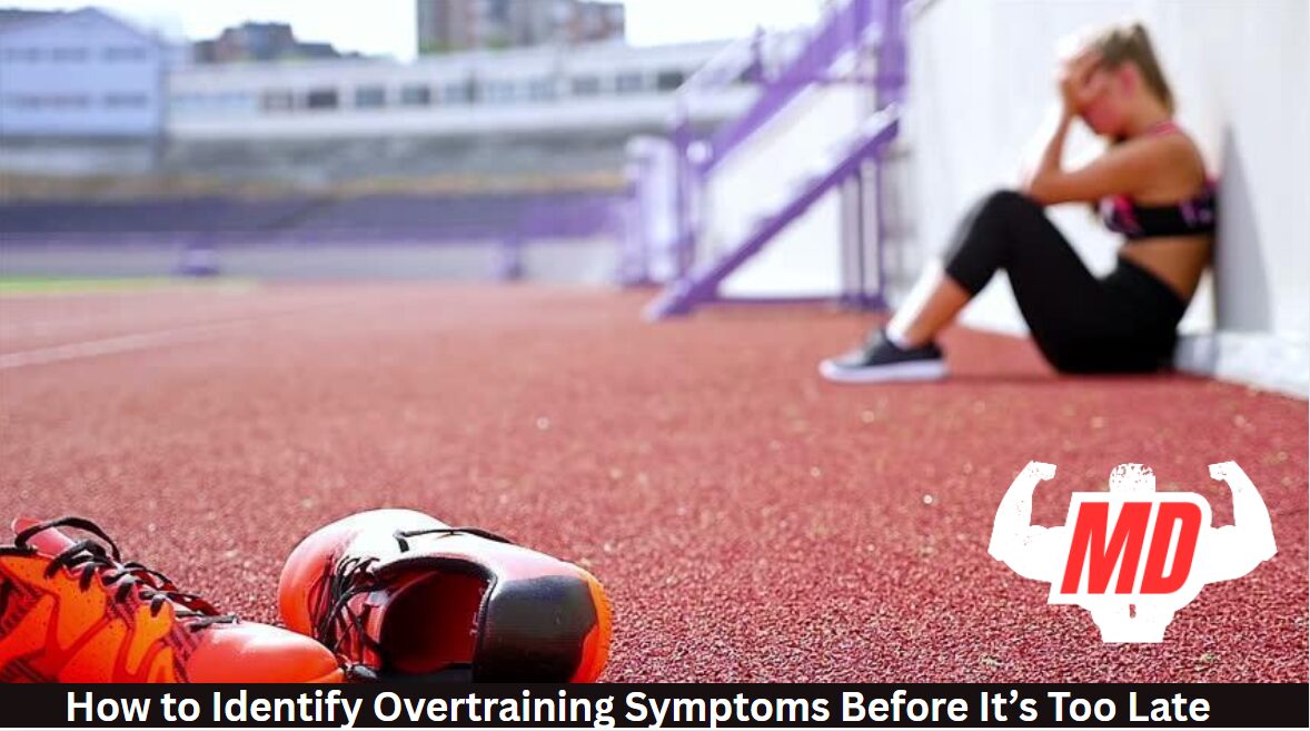Identify Overtraining Symptoms